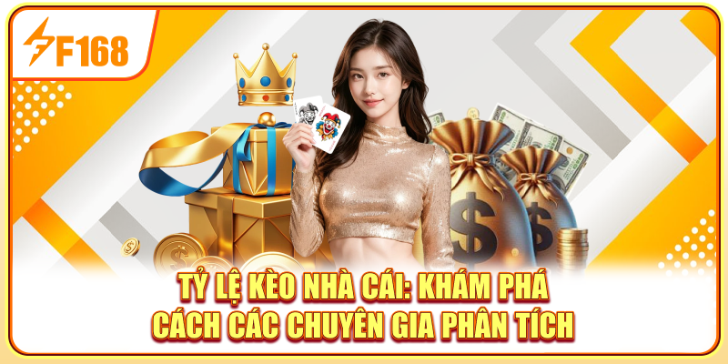 Tỷ Lệ Kèo Nhà Cái: Khám Phá Cách Các Chuyên Gia Phân Tích