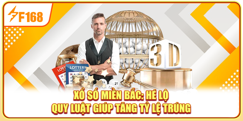 Xổ Số Miền Bắc: Hé Lộ Quy Luật Giúp Tăng Tỷ Lệ Trúng