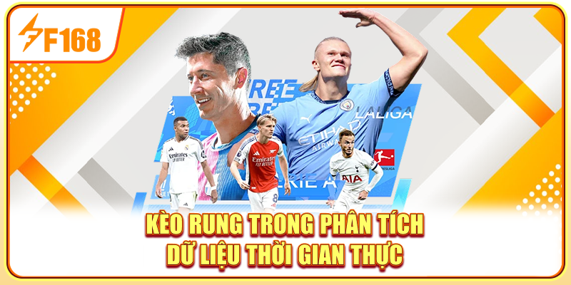 Kèo rung trong phân tích dữ liệu thời gian thực
