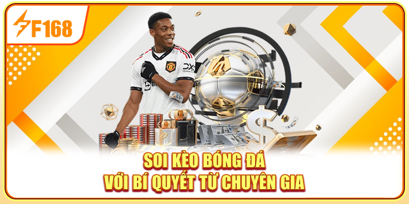 Soi kèo bóng đá với bí quyết từ chuyên gia