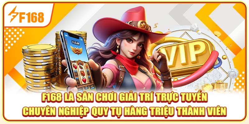 F168 là sân chơi giải trí trực tuyến chuyên nghiệp quy tụ hàng triệu thành viên F168 là sân chơi giải trí trực tuyến chuyên nghiệp quy tụ hàng triệu thành viên