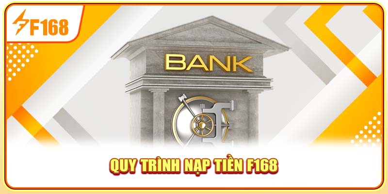 Quy trình nạp tiền F168
