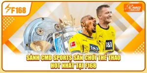 Sảnh CMD Sports - Sân Chơi Thể Thao Hot Nhất Tại F168